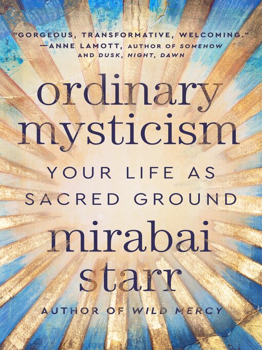 Title details for Ordinary Mysticism by Mirabai Starr - Wait list